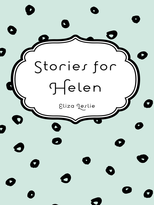 Title details for Stories for Helen by Eliza Leslie - Wait list